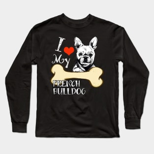 French Bulldog T-Shirt - I Love My French Bulldog Long Sleeve T-Shirt